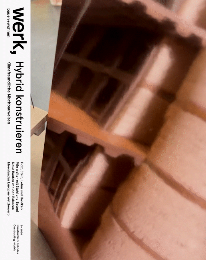 werk, bauen + wohnen 1/3-2026 « Opposites Attract »