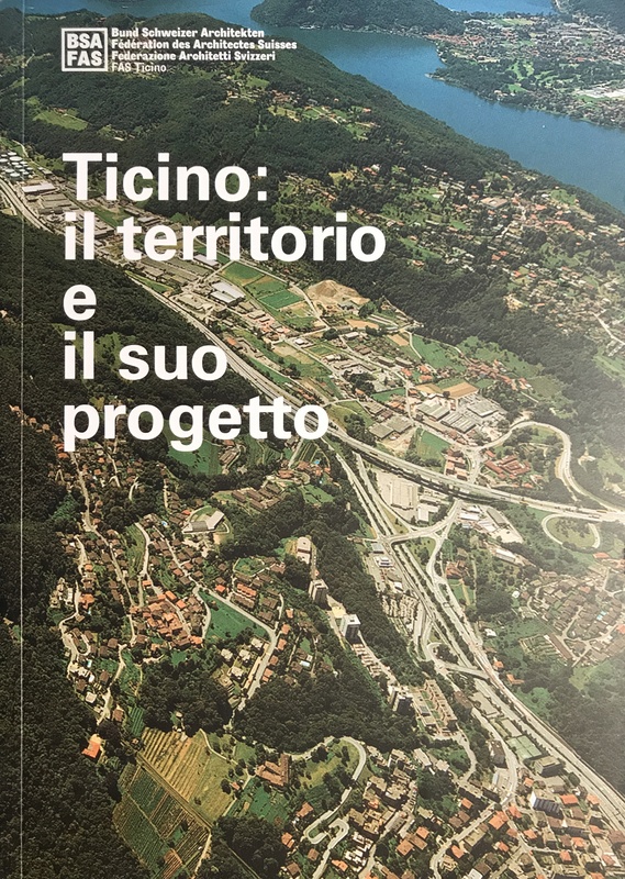 Ticino: il territorio e il suo progetto