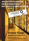 AFO zeigt “Franz Füeg, Neugier und Widerstand“