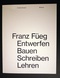 Franz Füeg – das Buch